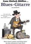 Ganz Einfach Bl&ouml;ffen ... Blues-Gitarre