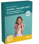 &raquo;Lernen, wie geht das?&laquo; &ndash; 40 Lernstrategiekarten zum eigenst&auml;ndigen Lernen