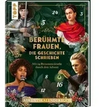 Ber&uuml;hmte Frauen, die Geschichte schrieben. Adventskalenderbuch