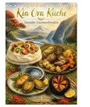 Kia Ora K&uuml;che - Gemalte Gaumenfreuden (Tischkalender 2027 DIN A5 hoch),...