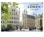Bezauberndes L&ouml;wen in Belgien (Tischkalender 2026 DIN A5 quer), CALVENDO