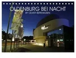 Oldenburg bei Nacht (Tischkalender 2027 DIN A5 quer), CALVENDO Monatskalender