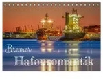 Bremer Hafenromantik (Tischkalender 2027 DIN A5 quer), CALVENDO Monatskalender