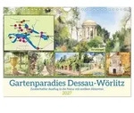 Gartenparadies Dessau-W&ouml;rlitz (Wandkalender 2027 DIN A4 quer), CALVENDO