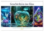 Geschichten im Glas (Wandkalender 2027 DIN A4 quer), CALVENDO Monatskalender