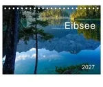 Unterwegs am Eibsee (Tischkalender 2027 DIN A5 quer), CALVENDO Monatskalender