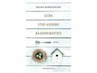 Luba und andere Kleinigkeiten - Selma Mahlknecht