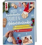 Unser kunterbunter Familien-Adventskalender. Der erste Adventskalender f&uuml;r die...
