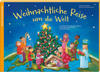 Weihnachtliche Reise um die Welt - Katharina Mauder, Anna K. Birkenstock