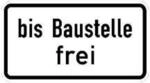 Zusatzschild 1028-31, 330x600 Mm, Bis Baustelle Frei, Ral-g&uuml;tezeichen Folie Ra2