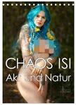 CHAOS ISI - Akt und Natur (Tischkalender 2026 DIN A5 hoch), CALVENDO Monatskalender: