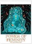 POWER OF FEMINITY - Kraft der Weiblichkeit (Wandkalender 2026 DIN A3 hoch), CALVENDO