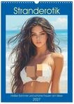 CALVENDO - Stranderotik. Hei&szlig;er Sommer und sch&ouml;ne Frauen am Meer (Wandkalender 2027