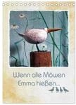 Wenn alle M&ouml;wen Emma hie&szlig;en... (Tischkalender 2027 DIN A5 hoch), CALVENDO