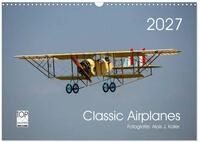 Kalender 2027 &middot; Classic Airplanes | Oldtimer Flugzeuge &middot; DIN A3 quer &middot;...