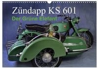 Kalender 2027 &middot; Z&uuml;ndapp KS 601 | Ein Kraftpaket aus vergangenen Tagen &middot; DIN...