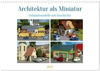 Kalender 2027 &middot; Architektur in Miniatur | Legend&auml;re Geb&auml;ude f&uuml;r die...