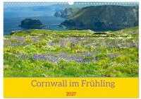 Kalender 2027 &middot; Cornwall im Fr&uuml;hling | Eine bildgewaltige Reise durch das