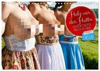 Kalender 2027 &middot; Holz vor der H&uuml;ttn - Frauen mit nackten Br&uuml;sten im Dirndl | Sexy