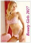 Kalender 2027 &middot; Beauty Girls | Ein Jahr voller Sch&ouml;nheit, Sinnlichkeit und Glamour