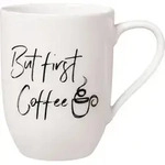 Villeroy & Boch Statement Becher mit Henkel "But first Coffee" 280ml