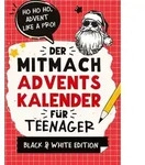 Der Mitmach-Adventskalender f&uuml;r Teenager M&auml;dchen & Jungs Black & White Edition