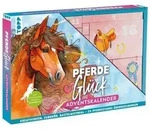 Pferdegl&uuml;ck - Der kreative Adventskalender. 24 &Uuml;berraschungen f&uuml;r Pferde-Fans