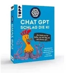 ChatGPT - Schlag die KI. Das kreative Partyspiel mit dem smartesten Chatbot aller