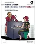 Klavierspielen - mein sch&ouml;nstes Hobby Die moderne Klavierschule f&uuml;r...