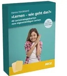 &raquo;Lernen, wie geht das?&laquo; &ndash; 40 Lernstrategiekarten zum eigenst&auml;ndigen Lernen
