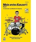 Mein erstes Konzert!, f&uuml;r Schlagzeug, mit 1 Mitspiel--CD 12 leichte Lieder zum