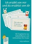 Ich erz&auml;hl von mir und du erz&auml;hlst von dir - 58 Fragekarten zur Selbstreflexion und