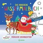 Das magische Wassermalbuch - Fr&ouml;hliche Weihnachten!