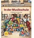 In der Musikschule, mit Audio-CD Ein Bilderbuch. Ausgezeichnet mit dem Deutschen