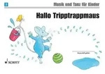 Hallo Tripptrappmaus Text v. Jutta Funk, Micaela Gr&uuml;ner, Rainer Kotzian u. a.