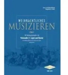 Weihnachtliches Musizieren, Violoncello (1. Lage) und Klavier f&uuml;r Violoncello...