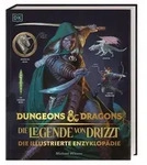 Dungeons & Dragons Die Legende von Drizzt Die illustrierte Enzyklop&auml;die