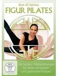 Figur Pilates - Die besten Pilates&uuml;bungen f&uuml;r einen schlanken und gesunden K&ouml;rper