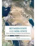 Between State and Non-State Politics and Society in Kurdistan-Iraq and Palestine