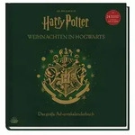 Aus den Filmen zu Harry Potter: Weihnachten in Hogwarts: Das gro&szlig;e
