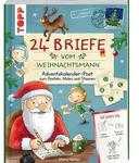 24 Briefe vom Weihnachtsmann. Adventskalender-Post zum Basteln, Malen und Staunen