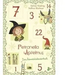 Petronella Apfelmus - Das Adventskalenderbuch