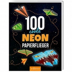 Ars Edition 100 coole Neon-Papierflieger 303672