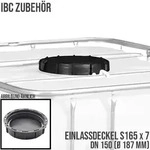 S165 x 7 DN 150 (AD 187 mm) IBC Container Einlass Deckel Verschluss Zubeh&ouml;r -...