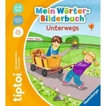 Ravensburger tiptoi - Mein W&ouml;rter-Bilderbuch Unterwegs, Mein W&ouml;rter-Bilderbuch
