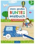ars Edition Mein gro&szlig;es buntes Malbuch &ndash; Fahrzeuge