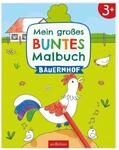 ars Edition Mein gro&szlig;es buntes Malbuch &ndash; Bauernhof