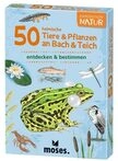 MOSES. VERLAG 9761 Expedition Natur 50 heimische Tiere & Pflanzen an Bach & Teich