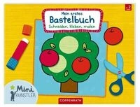 COPPENRATH 92120 Mini-K&uuml;nstler: Mein erstes Bastelbuch - Schneiden, kleben, malen