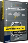 Franzis Gewitterwarner zum Selberbauen.